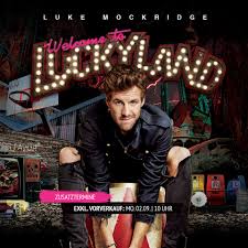 3.5 - Luke Mockridge @ Stadthalle Wien (Sitzplatz Parkett 2 !!!) - Welcome to Luckyland ! 3.5 - Luke Mockridge @ Stadthalle Wien (Sitzplatz Parkett 2 !!!) - Welcome to Luckyland !